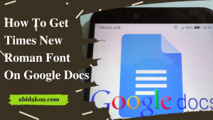 How To Get Times New Roman Font On Google Docs